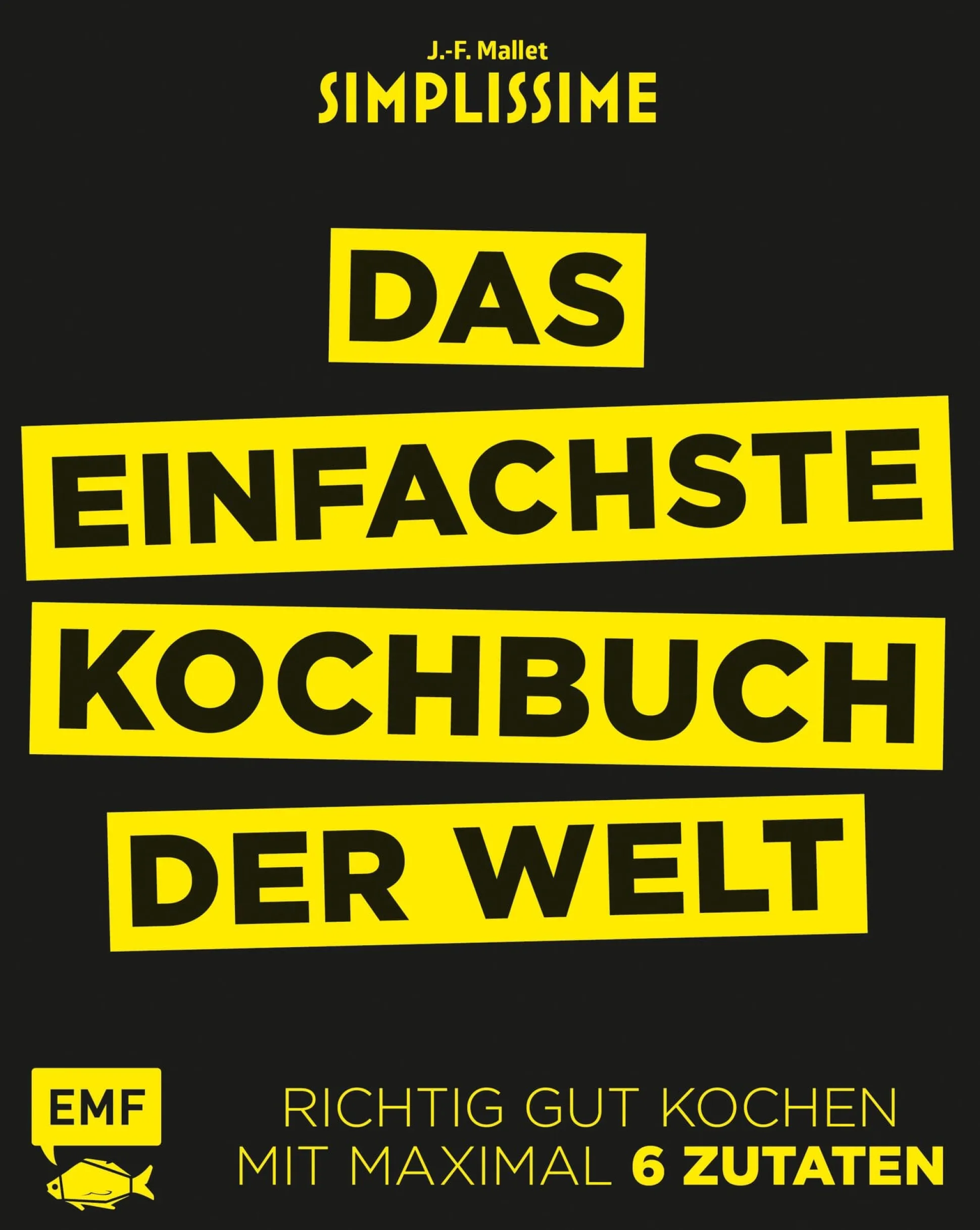Das einfachste Kochbuch der Welt