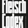 Fleisch-Codex - Das Standardwerk für wahre Liebhaber