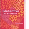 Glutenfrei - Das Kochbuch