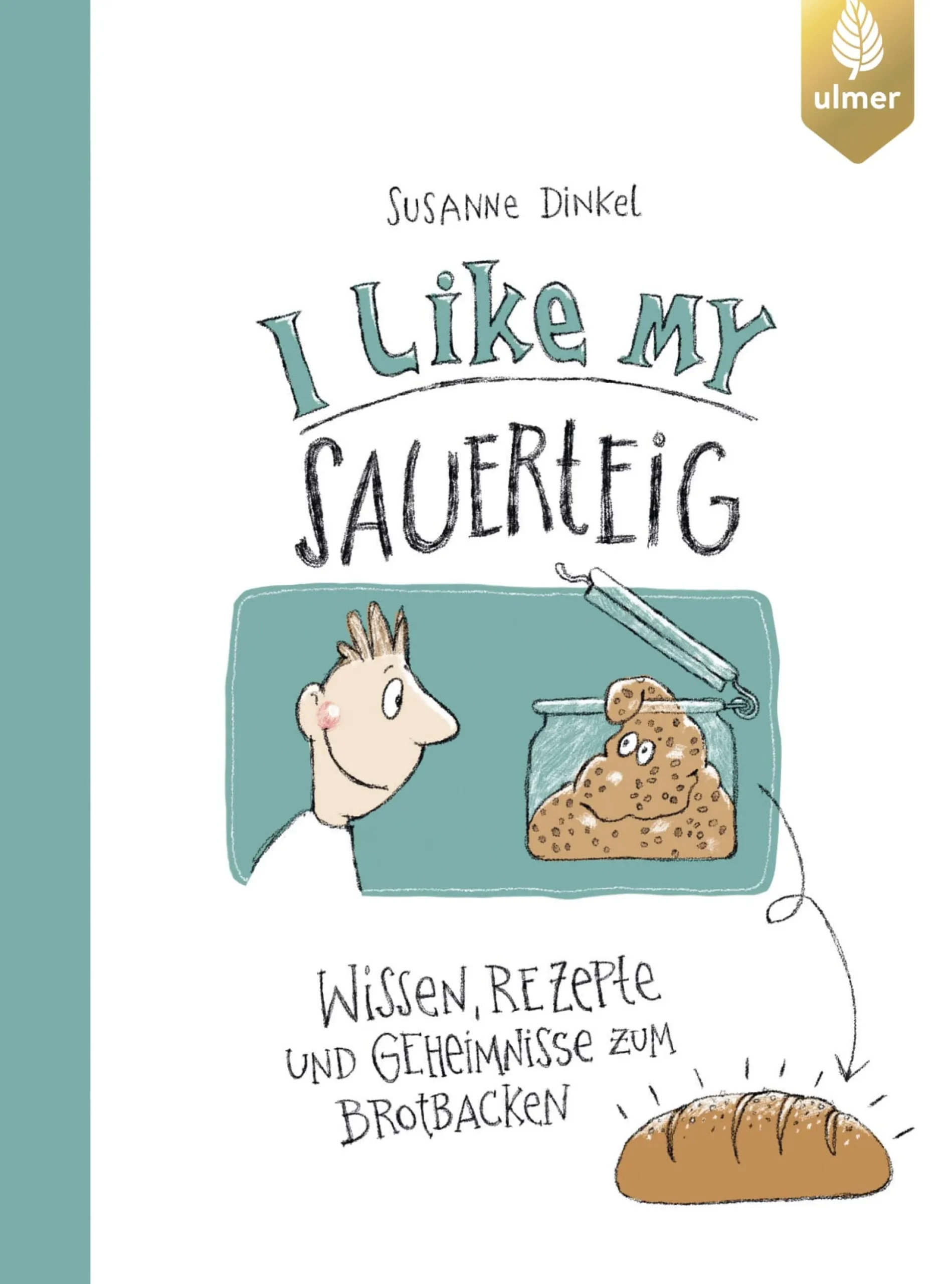 I like my Sauerteig