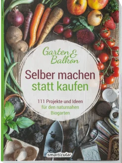Selber machen statt kaufen – Garten & Balkon