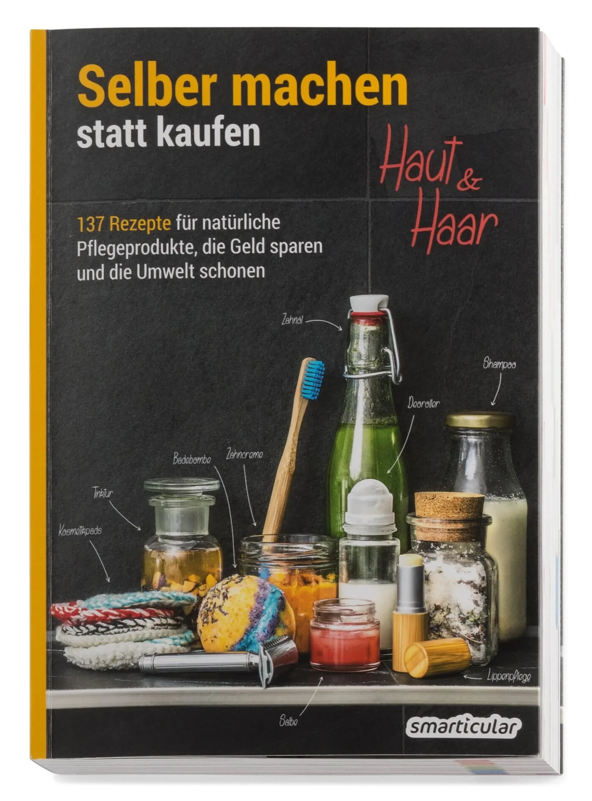 Selber machen statt kaufen – Haut & Haar