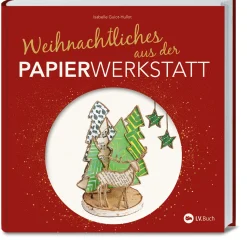 Weihnachtliches aus der Papierwerkstatt